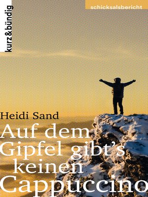 cover image of Auf dem Gipfel gibt's keinen Cappuccino